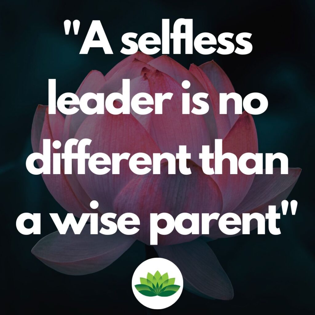 Quora quote suggests, "A selfless leader is no different than a wise parent"